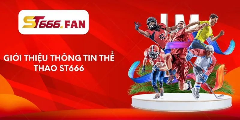 gioi-thieu-thong-tin-the-thao-st666
