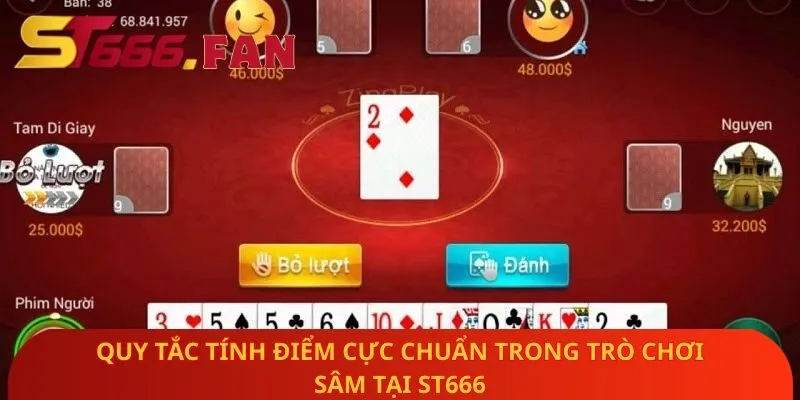 quy-tac-tinh-diem-cuc-chuan-trong-tro-choi-sam-tai-st666
